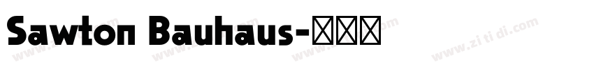 Sawton Bauhaus字体转换 Sawton Bauhaus字体转换